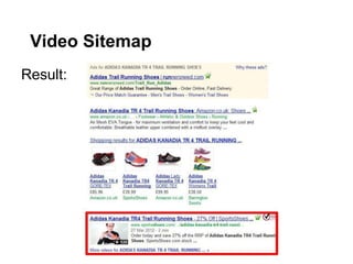 Video Sitemap
Result:
 