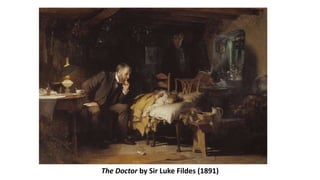 The Doctor by Sir Luke Fildes (1891)
 
