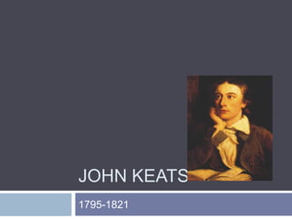 John Keats 1795-1821 