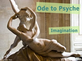 Ode to Psyche


                         Imagination




gadgetdude- Flickr
 