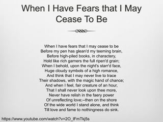 When I Have Fears that I May
Cease To Be
When I have fears that I may cease to be
Before my pen has glean'd my teeming bra...