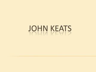 JOHN KEATS  