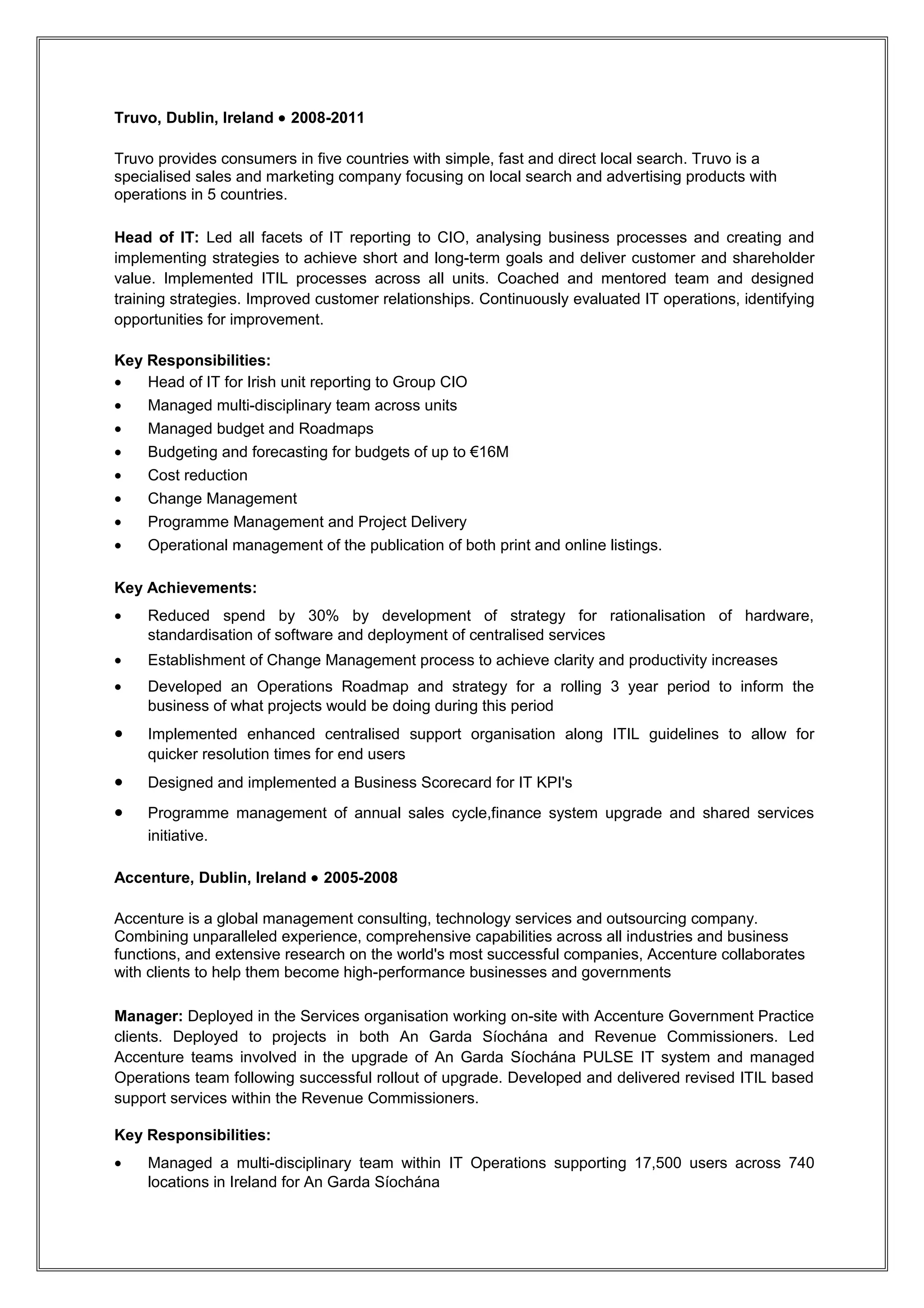 •   Creation and evaluation of ICT request for tenders




                                         RESUME
 