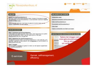 Ervaringen          Gemak, zelfmanagement,
       E-services
  delen             efficiency
                                             © copyright 2012 vertrouwelijk
 