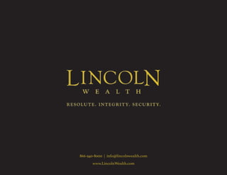 www.LincolnWealth.com
866-940-8000 | info@lincolnwealth.com
 