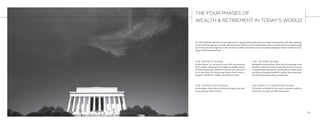 7
9 10
THE INCOME PHASE
During the income phase, those that are entering or are
already in retirement need to generate income to use on
a monthly basis. During the income phase, retirees must
use their accumulated wealth to replace the income they
received during their salary-earning years.
THE WEALTH TRANSFER PHASE
This phase is marked by the need to transfer wealth to
loved ones in a safe, tax-efficient manner.
THE GROWTH PHASE
In this phase, 30, 40 and 50-year-olds are growing
their wealth, interested in the highest possible return
on their investments. While retirement may still seem
far in the future for this group, these clients need to
properly establish a wealth and retirement plan.
THE TRANSITION PHASE
In this phase, those that are between the ages of 50 and
60 are getting ready to retire.
At Lincoln Wealth Advisors, we are dedicated to sharing information with our clients and assisting with their planning
needs in all four phases of wealth and retirement. With an eye for preservation and a cornerstone for accredited, high
net worth and ultra-high net worth investors, families and trusts, our team helps safeguard clients’ wealth in every
phase of their financial lives.
THE FOUR PHASES OF
WEALTH & RETIREMENT IN TODAY’S WORLD
 