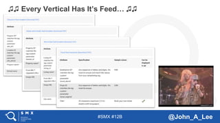 #SMX #12B @John_A_Lee
♫♫ Every Vertical Has It’s Feed… ♫♫
 