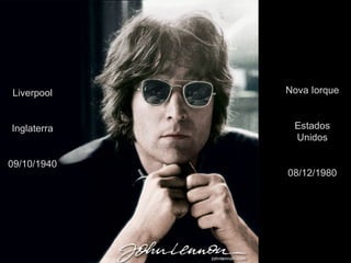 Liverpool Inglaterra 09/10/1940 Nova Iorque Estados Unidos 08/12/1980 