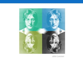 John Lennon

 
