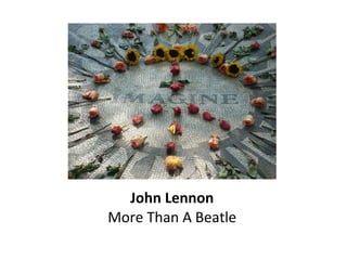 John Lennon More Than A Beatle 