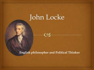 English philosopher and Political Thinker
 