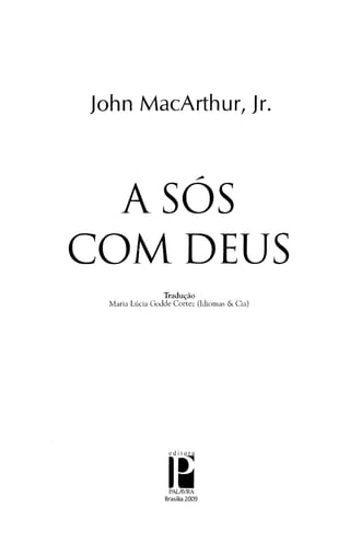 John mac arthur jr.   a sós com deus