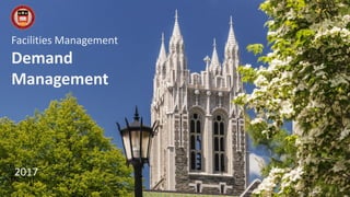 Facilities Management
Demand
Management
2017
1
 