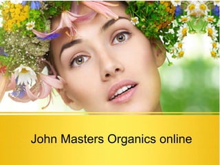 John Masters Organics online
 