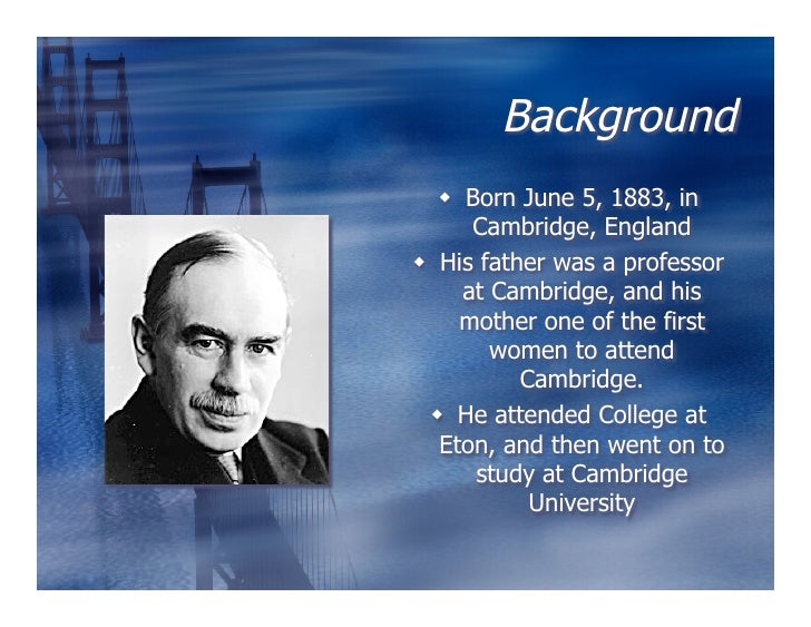 essays biography john maynard keynes Find john maynard keynes and lahore from a vast selection of books get great deals on ebay. essays biography john maynard keynes Find john maynard keynes and lahore from a vast selection of books get great deals on ebay.