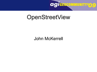OpenStreetView John McKerrell 