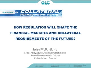 John McPartland
Senior Policy Advisor, Financial Markets Group
Federal Reserve Bank of Chicago
United States of America
 