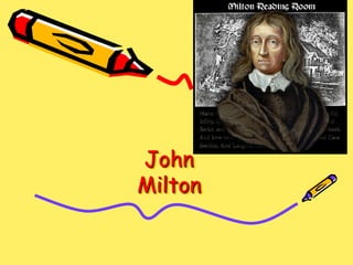 John
Milton
 
