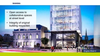 • Open access to
collaborative spaces
at street level
• Integrity of original
building respected
Engine Shed 2
 