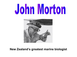 New Zealand’s greatest marine biologist
 