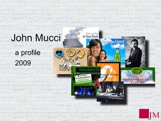 John Mucci a profile 2009 