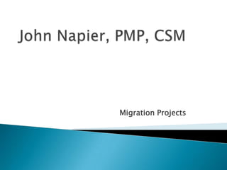 Migration Projects

 
