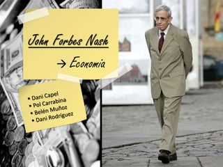 John Forbes Nash 
 Economia 
 