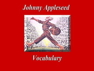 Johnny Appleseed Vocabulary 