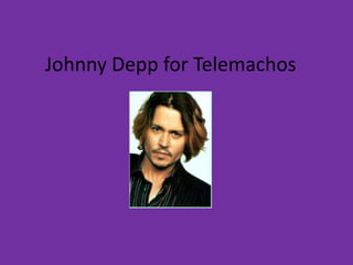 Johnny Depp for Telemachos 