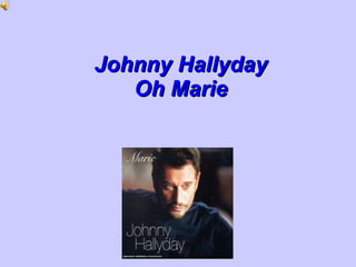 Johnny Hallyday Oh Marie 