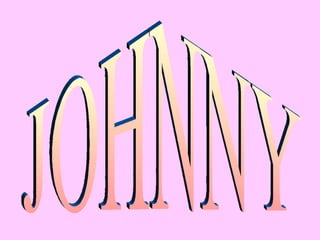 JOHNNY 