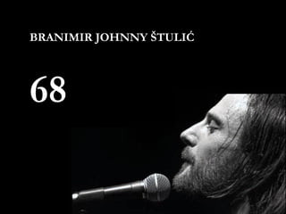Johnny štulić   68
