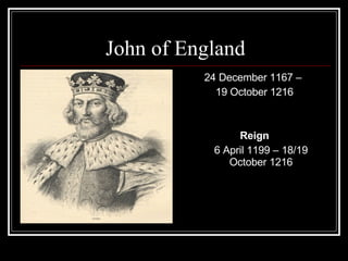 John of England ,[object Object],[object Object],[object Object],[object Object]
