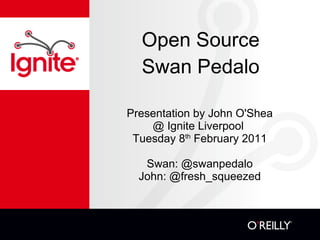 Open Source Swan Pedalo ,[object Object],[object Object],[object Object],[object Object],[object Object]