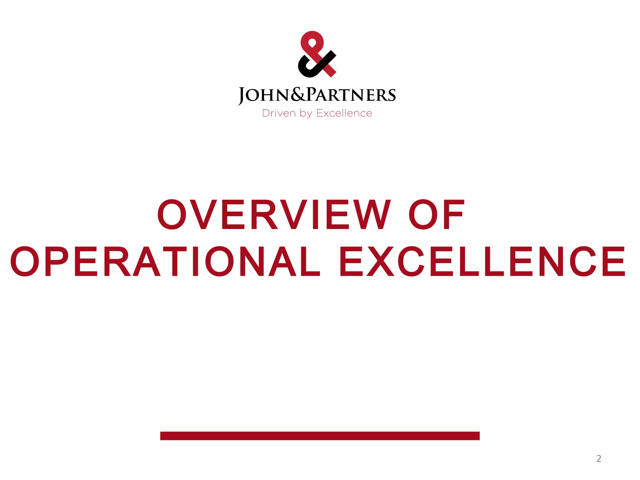 2
OVERVIEW OF
OPERATIONAL EXCELLENCE
 