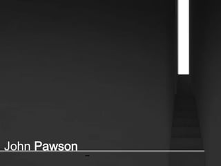 John Pawson
              –
 