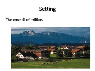 SettingThe council of edifice.