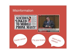 Misinformation
 