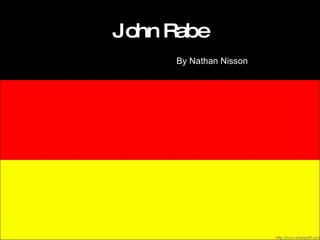 John Rabe Powerpoint | PPT | Death, Injury, or Military Conflict ...