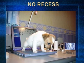 NO   RECESS 
