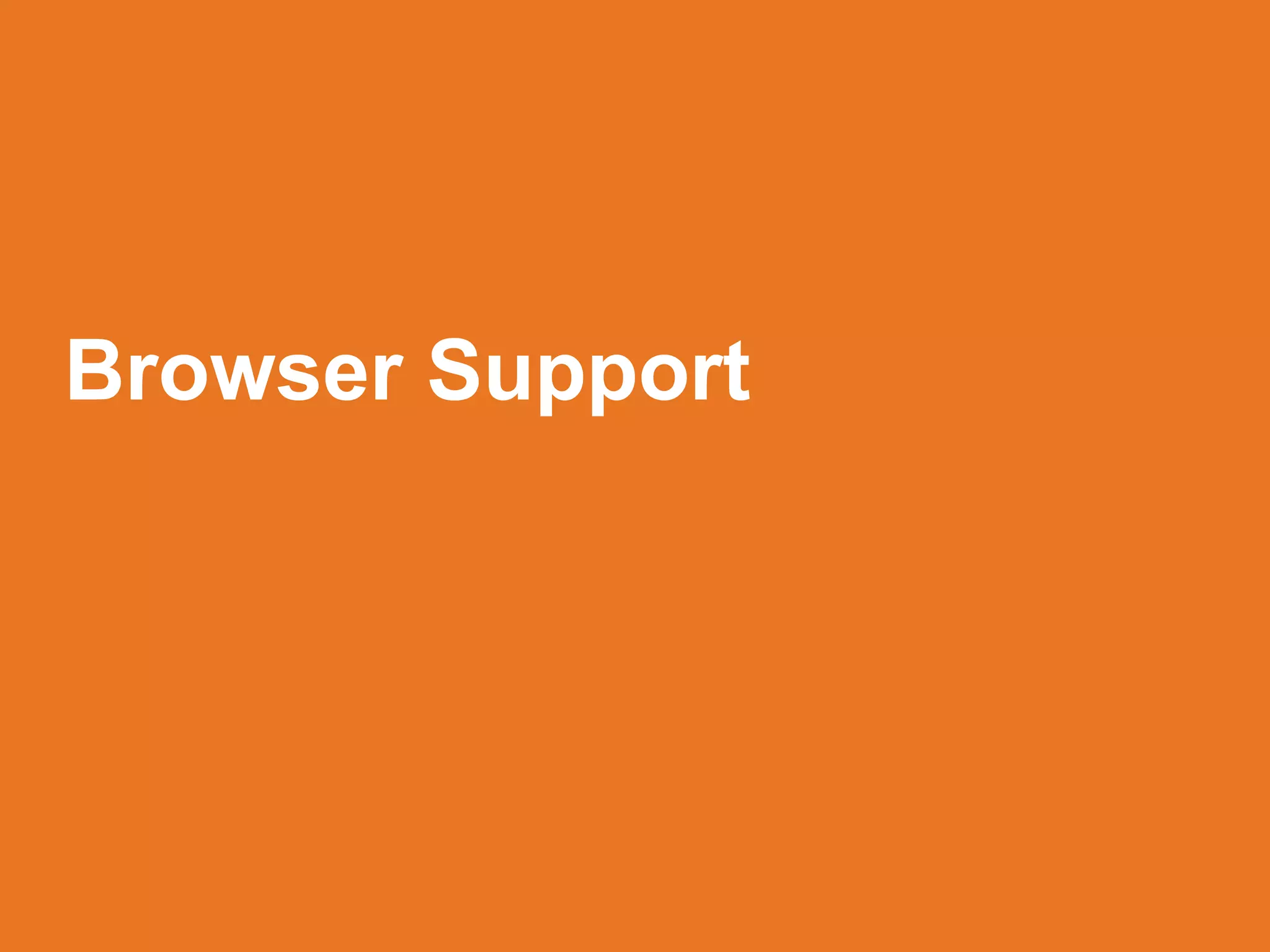 Browser Support
 