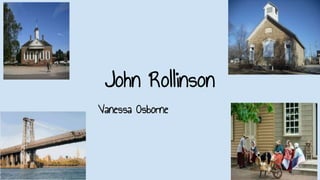 John Rollinson
Vanessa Osborne
 