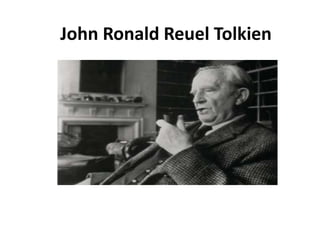 John Ronald Reuel Tolkien
 