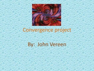 Convergence project 
