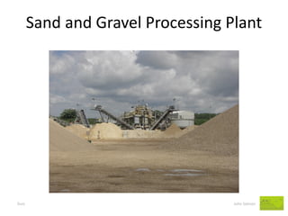 Sand and Gravel Processing Plant 
Dust John Salmon  