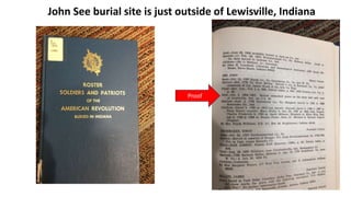 John See burial site is just outside of Lewisville, Indiana
Proof
 