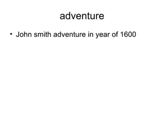 adventure John smith adventure in year of 1600