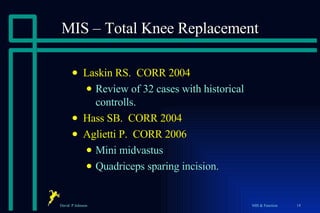 Mis Incision Johnson Dp. Mis Knee Replacement. What Are The Functional Benefits ...