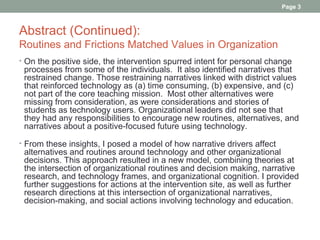 Page 3



Abstract (Continued):
Routines and Frictions Matched Values in Organization
• On the positive side, the interven...