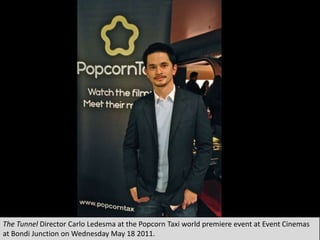 The Tunnel Director Carlo Ledesma at the Popcorn Taxi world premiere event at Event Cinemas at BondiJunctionon Wednesday May 18 2011. 